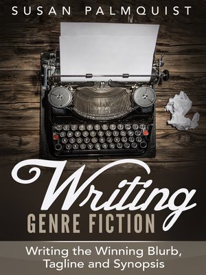 cover image of Writing the Winning Blurb, Tagline and Synopsis